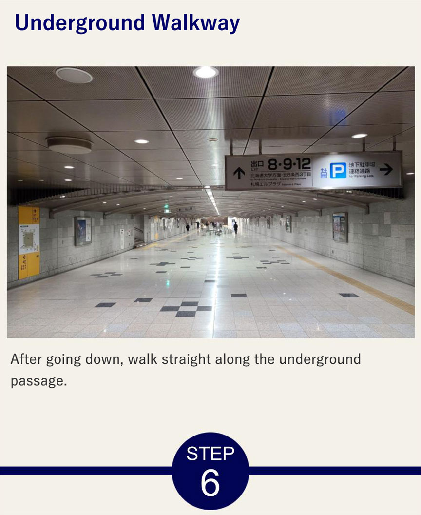Underground Walkway After going down, walk straight along the underground passage.